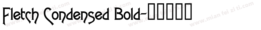 Fletch Condensed Bold字体转换